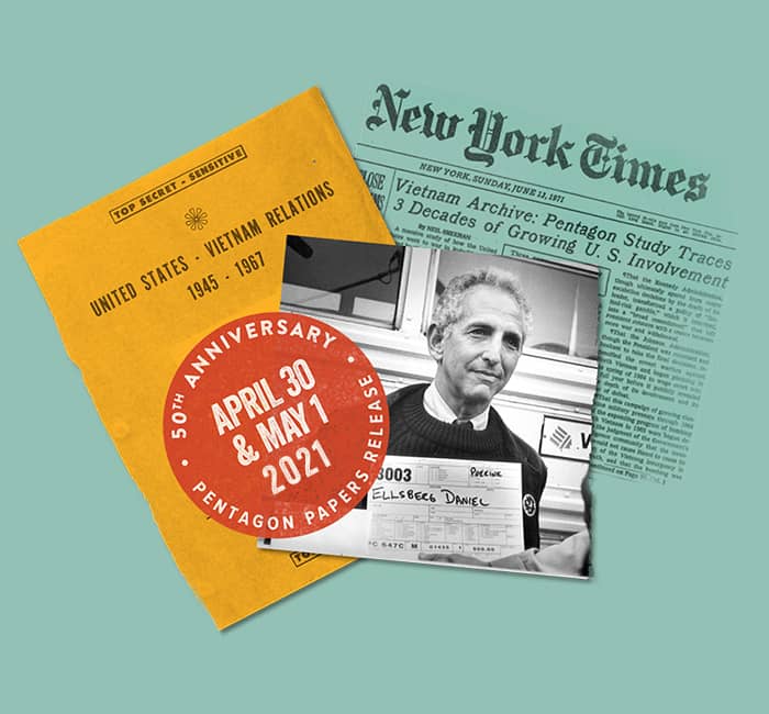 Graphic of top secret document entitled "United States - Vietnam Relations, 1945–1967, a sticker celebrating the 50th anniversary of the pentagon papers release, photo of Daniel Ellsberg and a cover of the New York Times reading " Vietnam Archive: Pentagon Study Traces 3 Decades of Growing US Involvement"